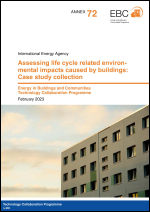 EBC Annex 72: Assessing Life Cycle Related Environmental Impacts Caused by Buildings